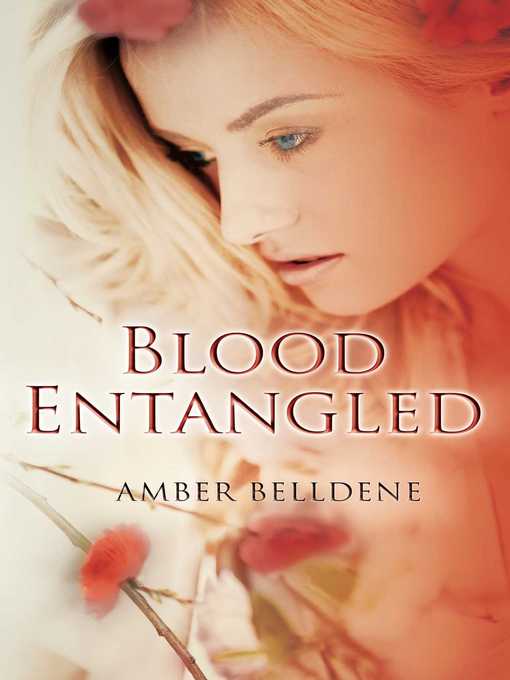 Title details for Blood Entangled by Amber Belldene - Wait list